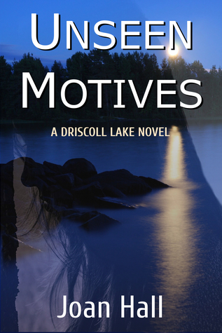 Unseen Motives (Driscoll Lake Book One)