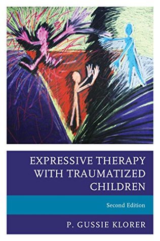 Expressive Therapy with Traumatized Children (Kindle Edition)