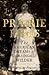 Prairie Fires: The American Dreams of Laura Ingalls Wilder