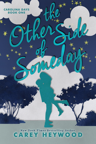 The Other Side of Someday (Carolina Days, #1)