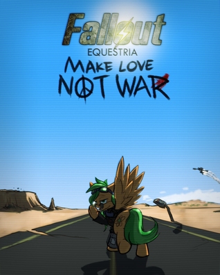 Fallout: Equestria - Make Love Not War