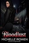 Bloodlust by Michelle Rowen