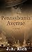 Pennsylvania Avenue: a Novel