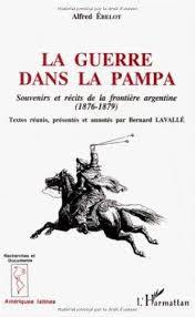 La Guerre Dans La Pampa: Souvenirs Et Recits de La Frontiere Argentine, 1876-1879