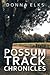 Possum Track Chronicles