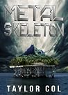 Metal Skeleton