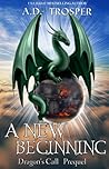 A New Beginning by A.D. Trosper
