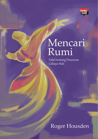 Chasing Rumi A Fable About Finding The Heart S True Desire By Roger Housden Chasing Rumi A Fable About Finding The Heart S True Desire By Roger Housden