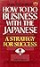 How to Do Business with the Japanese
