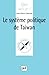 La système politique de Taiwan