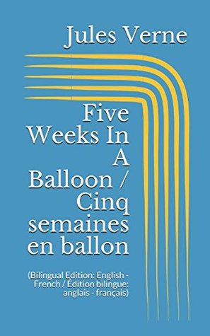 Five Weeks In A Balloon / Cinq semaines en ballon