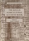 The Kellis Agricultural Account Book (Dakhleh Oasis Project Monograph)