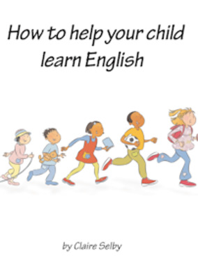 How to Help Your Child Learn English: The Complete Guide for Parents