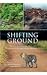 Shifting Ground: People, Mobility and Animals in India's Envrionmental Histories