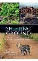 Shifting Ground: People, Mobility and Animals in India's Envrionmental Histories (Hardcover)