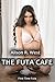 The Futa Cafe by Alison R. West