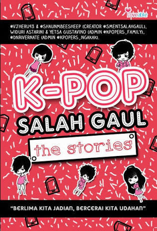 Kpop Salah Gaul the Stories