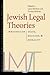Jewish Legal Theories by Leora Batnitzky