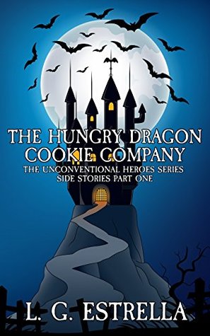 The Hungry Dragon Cookie Company (The Unconventional Heroes Series Side Stories, #1)
