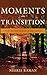 Moments in Transition: Stor...