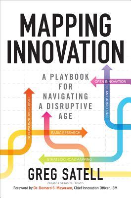 Mapping Innovation: A Playbook for Navigating a Disruptive Age (Hardcover)
