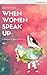 When Women Speak Up by Sandhya Renukamba