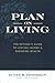 Plan on Living: The Retiree's Guide to Lasting Income & Enduring Wealth