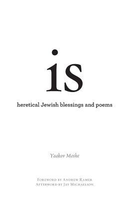 is: heretical Jewish blessings and poems (Paperback)