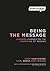 Being The Message: Lessons Learned on the Frontline of Mission