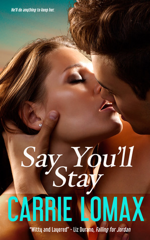 Say You'll Stay (Say You Will #1)