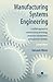 Manufacturing Systems Engineering: A Unified Approach to Manufacturing Technology, Production Management and Industrial Economics
