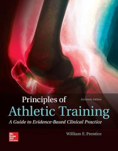 Principles of Athletic Training: A Guide to Evidence-Based Clinical Practice