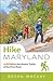 Hike Maryland: A Guide to t...