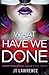 What Have We Done (When Tomorrow Calls #3)