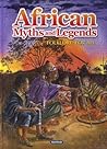 African Myths and Legends: Folklore for All