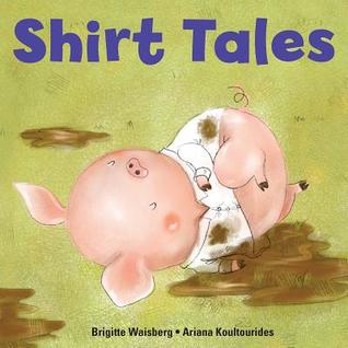 Shirt Tales (Big Kid Books)