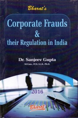 Corporate Frauds and Their Regulation in India (Hardcover)