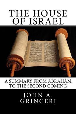 The House of Israel: A Summary from Abraham to the Second Coming