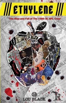 Ethylene: The Rise and Fall of The 139th St. NFL Crew (Paperback)
