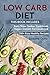 Low Carb Diet: This Book In...