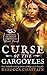 Curse of the Gargoyles (Gargoyle Guardian Chronicles, #2) by Rebecca Chastain