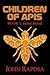 Children of Apis: Book One: Rebel Blood