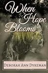 When Hope Blooms (The When Series)