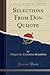 Selections From Don Quijote (Classic Reprint)