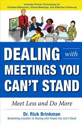 Dealing with Meetings You Can't Stand: Meet Less and Do More (Paperback)