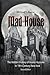 Madhouse: The Hidden History of Insane Asylums in 19th Century New York