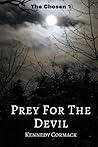 Prey For The Devil (The Chosen)