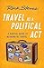 Travel as a Political Act (Rick Steves)