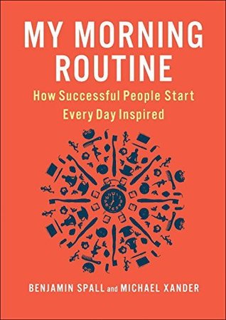 My Morning Routine: How Successful People Start Every Day Inspired