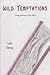 Wild Temptations - Finding Harmony Series, Book 2